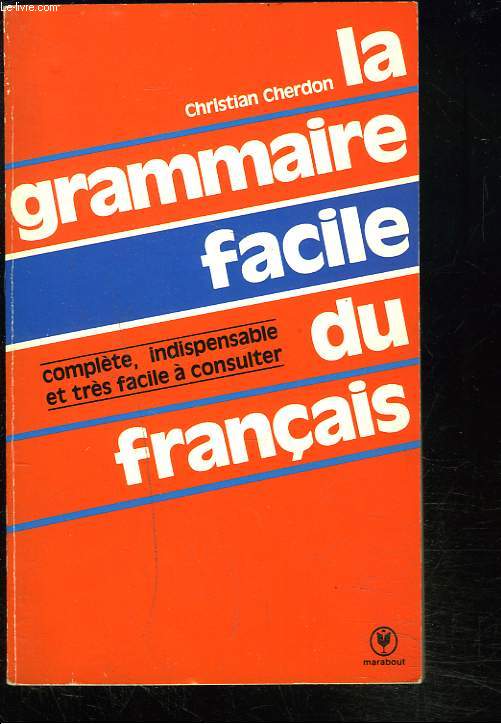 LA GRAMMAIRE FACILE DU FRANCAIS.