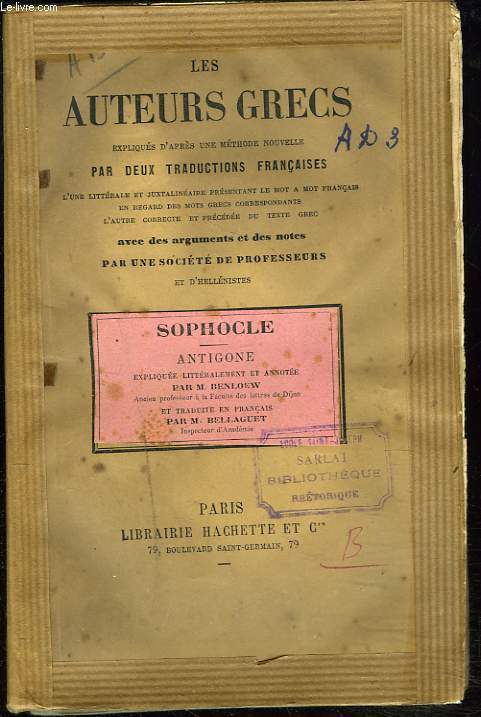 ANTIGONE. LES AUTEURS GRECS, EXPLIQUES D'APRES UNE METHODE NOUVELLE, PAR DEUX TRADUCTIONS FRANCAISES...