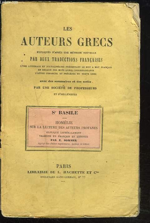 HOMELIE SUR LA LECTURE DES AUTEURS PROFANES. LES AUTEURS GRECS, EXPLIQUES D'APRES UNE METHODE NOUVELLE, PAR DEUX TRADUCTIONS FRANCAISES...