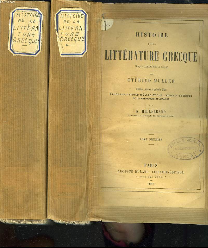 HISTOIRE DE LA LITTRATURE GRECQUE JUSQU'A ALEXANDRE LE GRAND. TOME PREMIER ET SECOND.