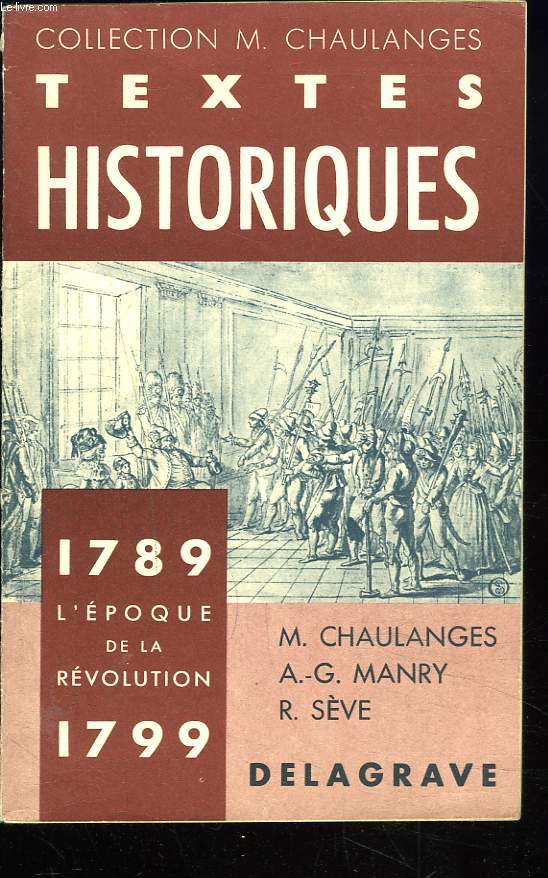 TEXTES HISTORIQUES. 1789-1799. L'EPOQUE DE LA REVOLUTION.