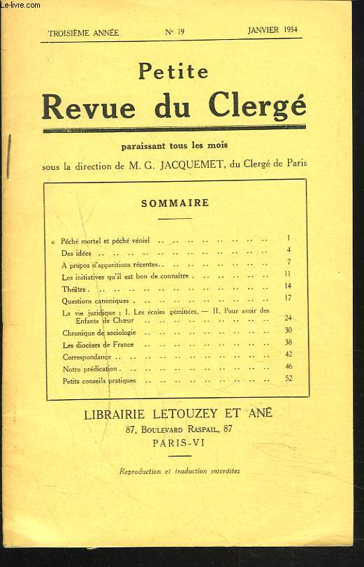 PETITE REVUE DU CLERGE N19, 3e ANNEE, JANVIER 1934. A PROPOS DES APPARITIONS RECENTES / PECHE MORTEL ET PECHE VENIEL / DES IDEES/ LES INITIATIVES QU'IL EST BON DE CONNAITRE/ QUESTIONS CANONIQUES/ LES ECOLES GEMINEES / POUR AVOIR DES ENFANTS DE CHOEUR...
