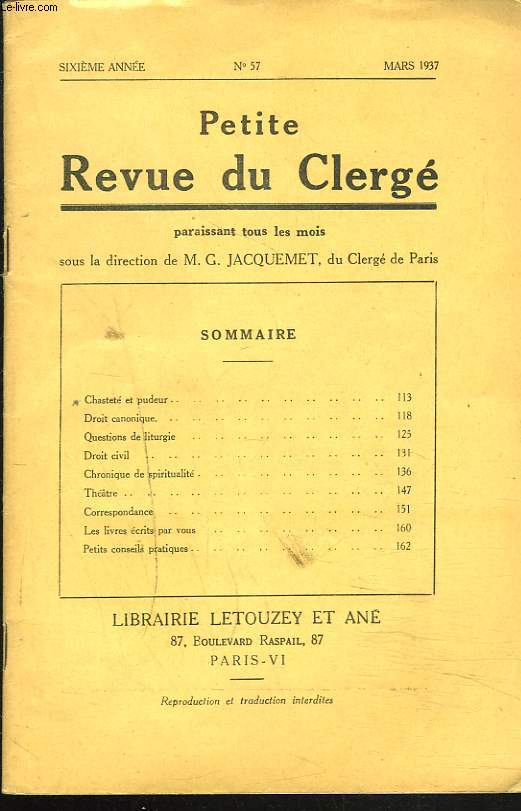 PETITE REVUE DU CLERGE N57, 6e ANNEE, MARS 1937. CHASTETE ET PUDEUR/ DROIT CANONIQUE/ QUESTIONS DE LITURGIE/ DROIT CIVIL/ CHRONIQUE DE SPIRITUALITE/ THEATRE/ ...