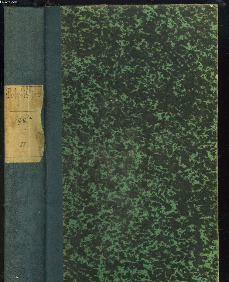 POLYBIBLION. REVUE BIBLIOGRAPHIQUE UNIVERSELLE. PARTIE LITTERAIRE. 2e SERIE. ANNEE 1887 (INCOMPLETE). TOME 26.