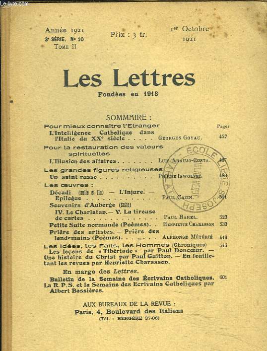 LES LETTRES N10, 3e SERIE, TOME II, 1er OCTOBRE 1921. L'INTELLIGENCE CATHOLIQUE DANS L'ITALIE DU XXe SIECLE par G. GOYAU/ L'ILLUSION DES AFFAIRESpar LUIS ABAUJO-COSTA/ UN SAINT RUSSE par PIERRE ISWOLSKI / ...