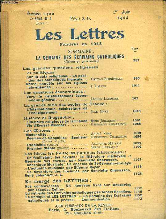 LES LETTRES N6, 4e SERIE, TOME I, 1er JUIN 1922. SUR LA PAIX RELIGIEUSE, LA POSITION DES CATHOLIQUES FRANCAIS/ VERS LE RETABLISSEMENT ECONOMIQUE GENERAL par LEONCE LARONDIE/ L'INTERNATIONALE BOLCHEVIQUE DE L'ENSEIGNEMENT par JEAN MAXE / ...