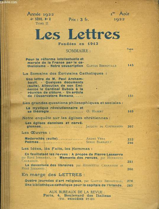 LES LETTRES N8, 4e SERIE, TOME II, 1er AOT 1922. POUR LA REFORME INTELLECTUELLE ET MORALE DE LA FRANCE PAR LE CATHOLICISME/ LETTRE DE M. PAUL ARCHAMBAULT / LA MYSTIQUE REVOLUTIONNAIRE ET SA THEOLOGIE par O. HABERT / EGLISES DANOISES ET NORVEGIENNES..