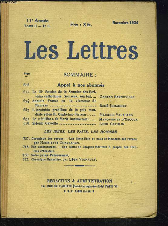 LES LETTRES N11, TOME II, 1er NOVEMBRE 1924. IIIe SESSION DE LOA SEMAINE DES ECRIVAINS CTHLOQUES, SONS SENS, SON BUT / ANATOLE FRANCE OU LA CLEMENCE DE MAURRAS par R. JOHANNET/ L'INSOLUBLE PROBLEME DE LA PAIX MONDIALE SELON M. GUGLIELMO FERRERO ...