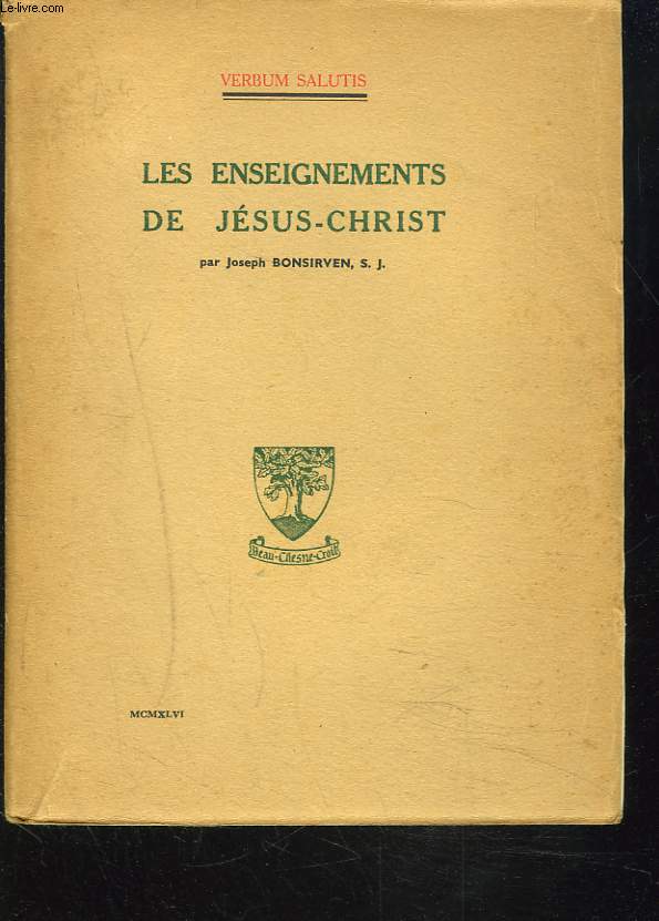 LES ENSEIGNEMENTS DE JESUS-CHRIST.