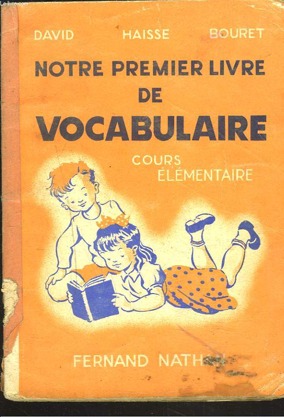 NOTRE PREMIER LIVRE DE VOCABULAIRE. COURS ELEMENTAIRE. VOCABULAIRE PAR L'IMAGE.