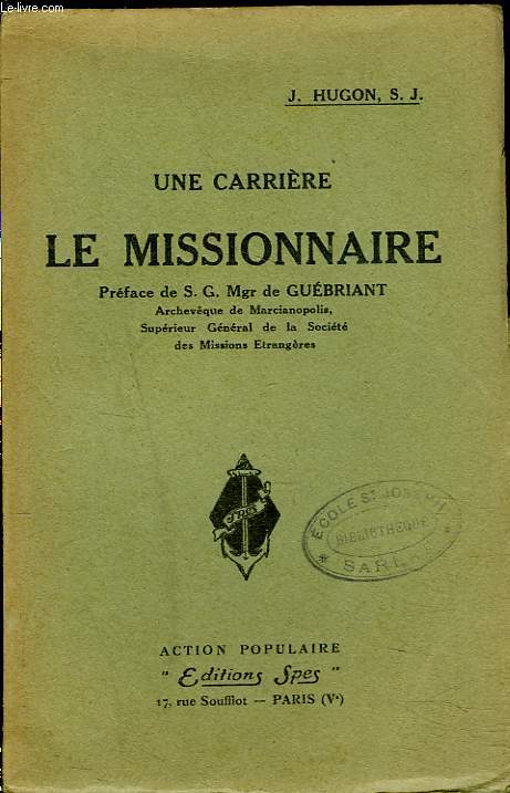 UNE CARRIERE. LE MISSIONNAIRE.