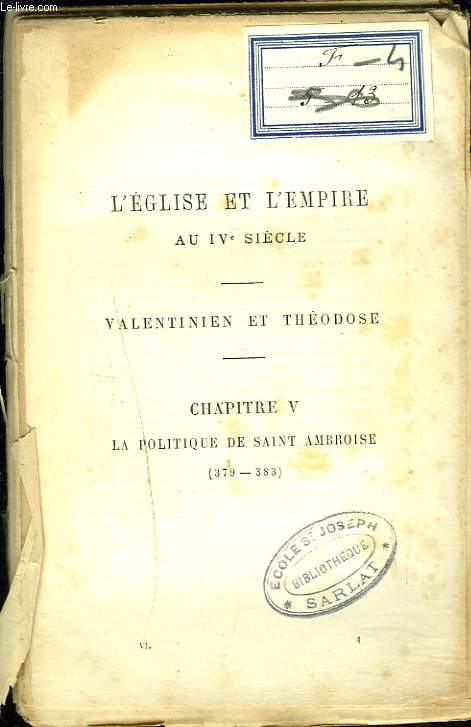 L'EGLISE ET L'EMPIRE ROMAIN AU IVe SIECLE. TROISIEME PARTIE. VALENTINIEN ET THEODOSE. TOME II (SEUL).