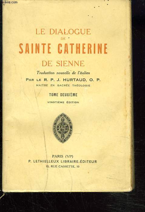 LE DIALOGUE DE SAINTE CATHERINE DE SIENNE. TOME DEUXIEME.