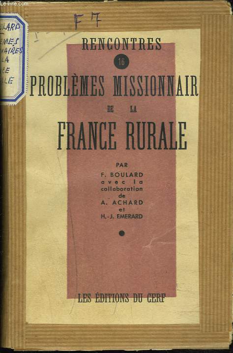 RENCONTRES 16. PROBLMES MISSIONAIRES DE LA FRANCE RURALE.