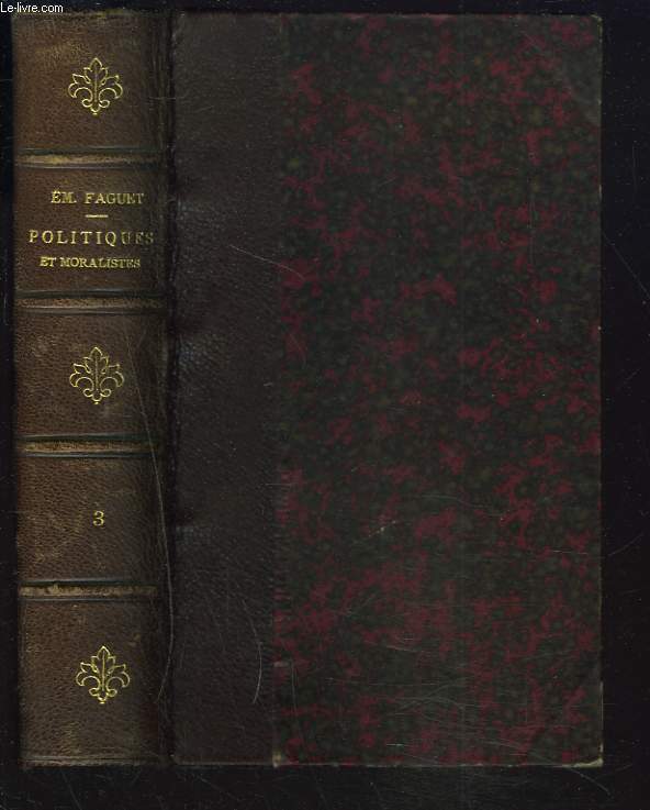 POLITIQUES ET MORALISTES DU DIX-NEUVIEME SIECLE. TROISIEME SERIE. Stendhal, Tocqueville, Proudhon, Sainte-Beuve, H. Taine et E. Renan.