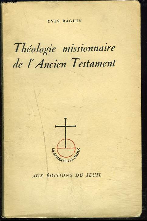 THEOLOGIE MISSIONNAIRE DE L'ANCIEN TESTAMENT.