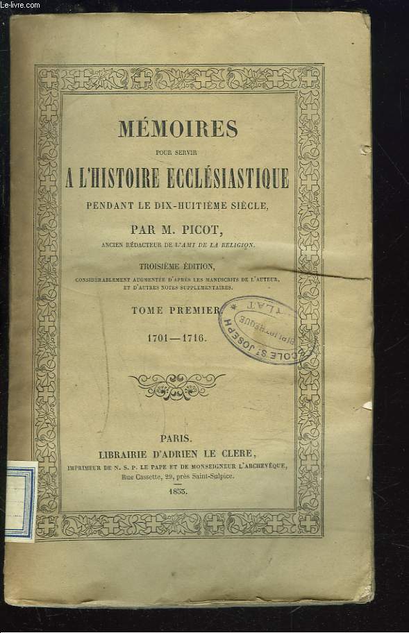 MEMOIRES POUR SERVIR A L'HISTOIRE ECCLESIASTIQUE PENDANT LE DIX-HUITIEME SIECLE. TOME PREMIER 1701-1716.
