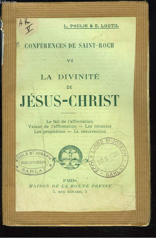 CONFERENCES DE SAINT-ROCH. TOME VI. LA DIVINITE DE JESUS CHRIST. LE FAIT DE L'AFFIRMATION. VALEUR DE L'AFFIRMATION. LES MIRACLES. LES PROPHETIES. LA RESURRECTION.