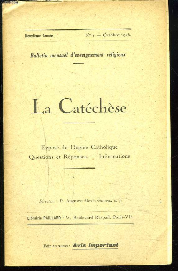 LA CATECHESE, BULLETIN MENSUEL D'ENSEIGNEMENT RELIGIEUX, 2e ANNEE, N1, OCTOBRE 1925. COMMENT RENAN SE MOQUE DE SES LECTEURS, A PROPOS DES APOTRES / LE TITRE CARDINAL-DIACRE / ...