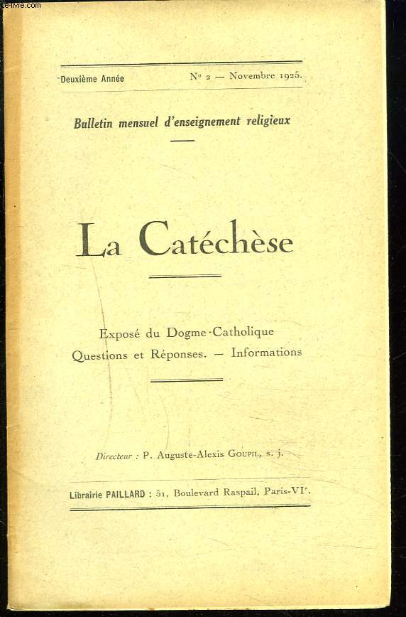 LA CATECHESE, BULLETIN MENSUEL D'ENSEIGNEMENT RELIGIEUX, 2e ANNEE, N2, NOVEMBRE 1925. COMMENT ENTENDRE LA PARABOLE DES OUVRIERS ENVOYES A LA VIGNE DU PERE DE FAMILLE ? / INNOCENCE CONSERVEE OU PENITENCE, LAQUELLE L'EMPORTE ? / ...