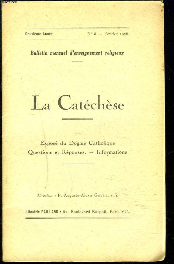 LA CATECHESE, BULLETIN MENSUEL D'ENSEIGNEMENT RELIGIEUX, 2e ANNEE, N5, FEVRIER 1926. PEUT-ON CONSTATER LE MIRACLE DE FACON VALABLE ? / COMMENT CONCILIER DEUX DECLARATIONS DU CHRIST SUR SES AMIS ET SES ADVERSAIRES ?