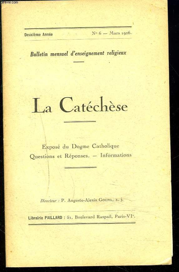 LA CATECHESE, BULLETIN MENSUEL D'ENSEIGNEMENT RELIGIEUX, 2e ANNEE, N6, MARS 1926. SAINT PAUL NOUS PRECHERAIT-IL L'ESPRIT DE VENGEANCE ? / L'IMPARTIAL FRANCAIS ET LE CELIBAT ECCLESIASTIQUE / ...