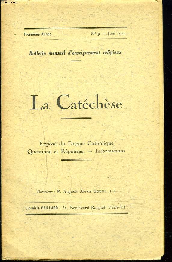LA CATECHESE, BULLETIN MENSUEL D'ENSEIGNEMENT RELIGIEUX, 2e ANNEE, N9, JUIN 1927. L'HYMNE DE LA FETE DE SAINT JEAN BAPTISTE / LA FORMULE DU DETACHEMENT DANS LES EVANGILES / ...