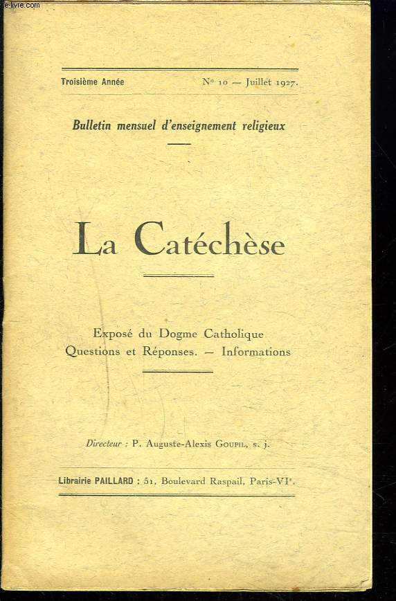 LA CATECHESE, BULLETIN MENSUEL D'ENSEIGNEMENT RELIGIEUX, 2e ANNEE, N10, JUILLET 1927. L'ELEVATION DE LA MESSE : POURQUOI ET QUAND A-T-ELLE ETE INSTITUEE ?