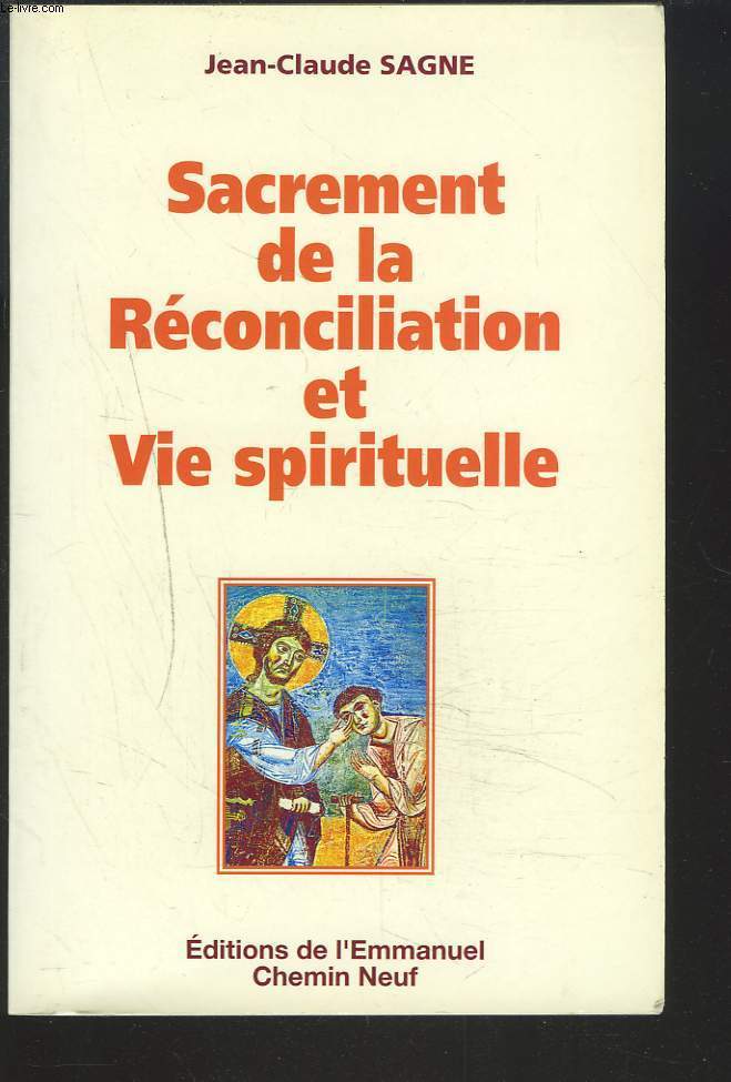 SACREMENT DE LA RECONCILIATION ET VIE SPIRITUELLE.