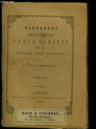 PLUTARCHI Chaeronensis Varia Scripta quae Moralia vulgo vocantur TOM. III.