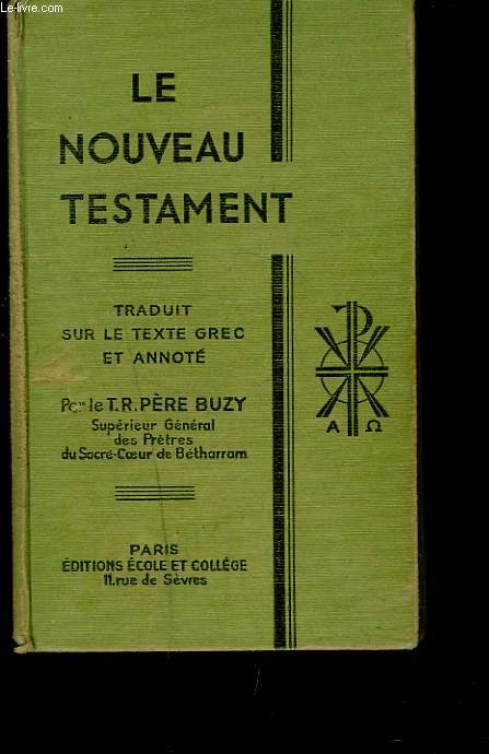 LE NOUVEAU TESTAMENT TRADUIT SUR LE TEXTE GREC ET ANNOTE.