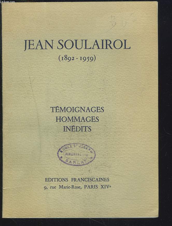 JEAN SOULAIROL (1892-1959), TEMOIGNAGES, HOMMAGES, INEDITS.