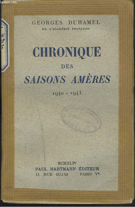 CHRONIQUE DES SAISONS AMERES 1940-1943.