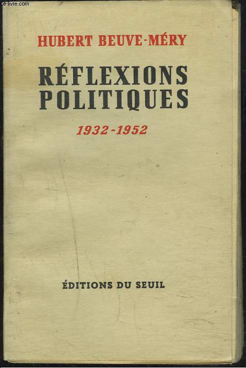 REFLEXIONS POLITIQUES 1932-1952.