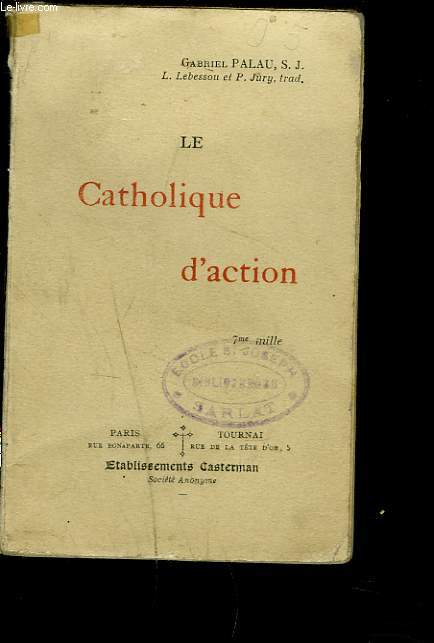 LA CATHOLIQUE D'ACTION.