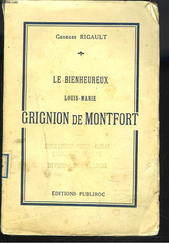 LE BIENHEUREUX LOUIS-MARIE GRIGNION DE MONTFORT.