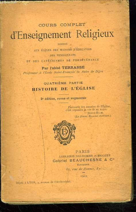 HISTOIRE DE L'EGLISE. Quatrime partie du cours complet de d'Enseignement religieux.