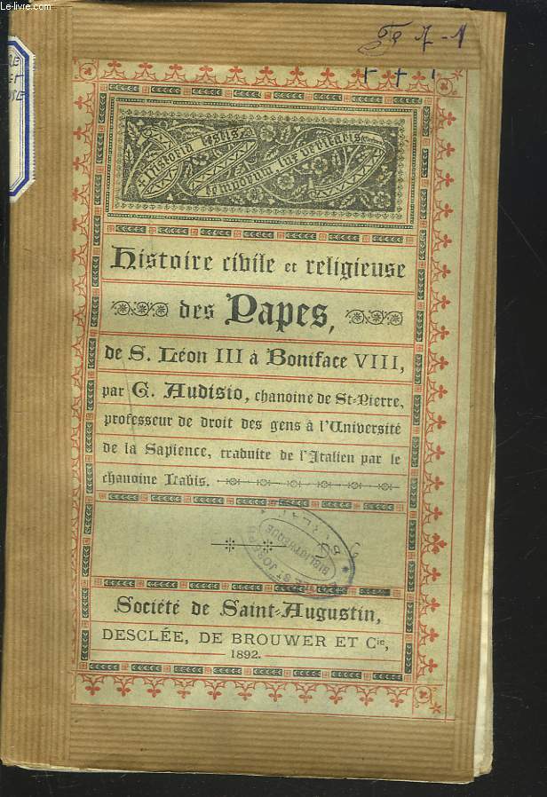 HISTOIRE CIVILE ET RELIGIEUSE DES PAPES DE S. LEON III  BONIFACE VIII.