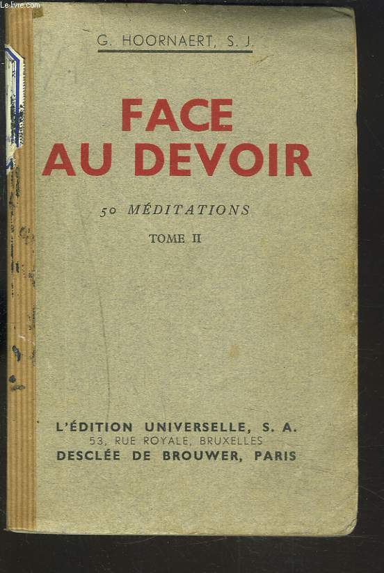 FACE AU DEVOIR. 50 MEDITATIONS. TOME II.