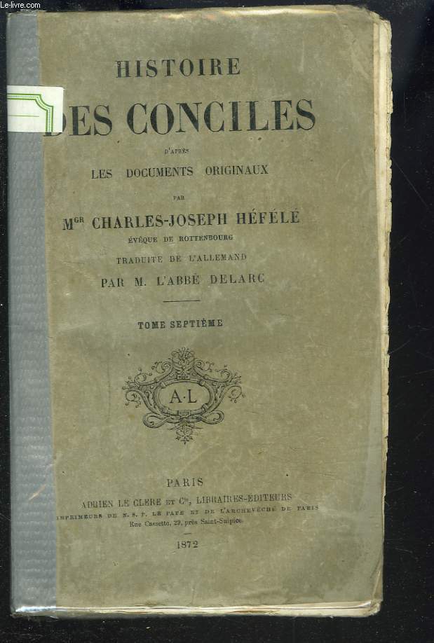 HISTOIRE DES CONCILES D'APRES LES DOCUMENTS ORIGINAUX. TOME SEPTIEME.