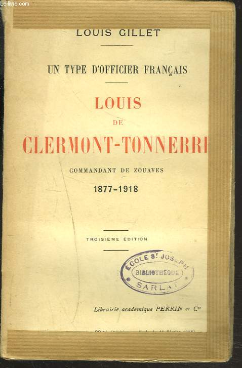 UN TYPE D'OFFICIER FRANCAIS. LOUIS DE CLERMONT-TONNERRE, COMMANDANT DE ZOUAVES 1877-1918.