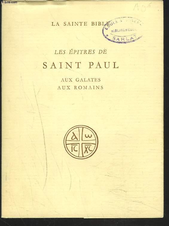 LES EPITRES DE SAINT PAUL aux Galates - aux Romains.