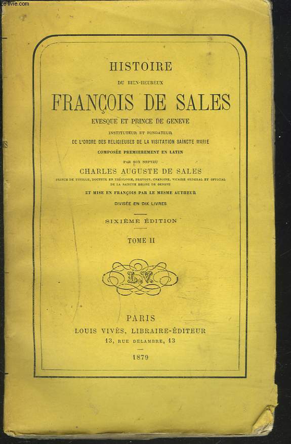 HISTOIRE DU BIEN-HEUREUX FRANCOIS DE SALES. TOME II.