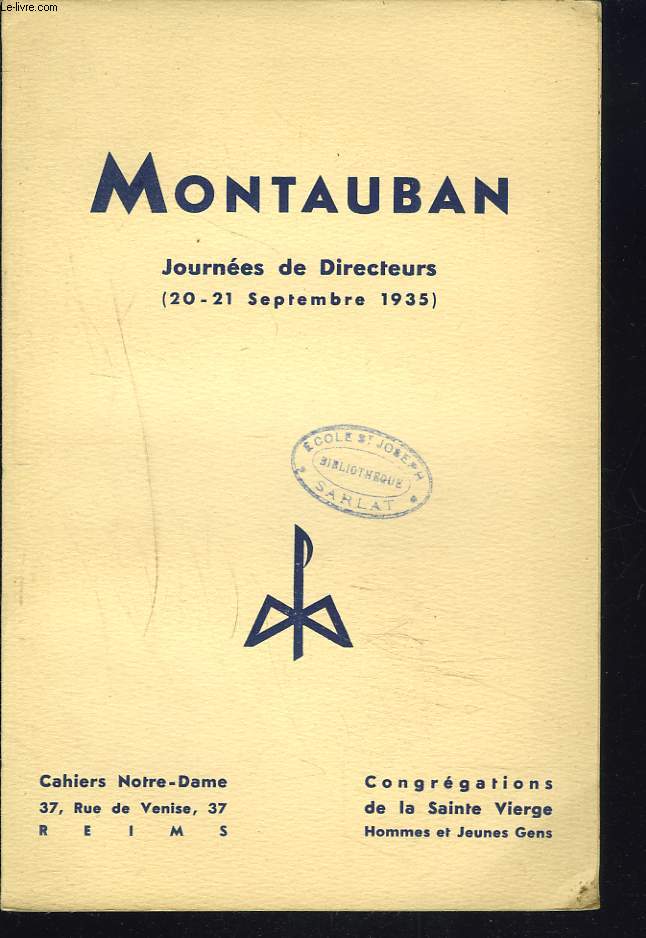 CAHIERS NOTRE-DAME, REIMS. MONTAUBAN. JOURNEES DE DIRECTEURS (20-21 SEPTEMBRE 1935).