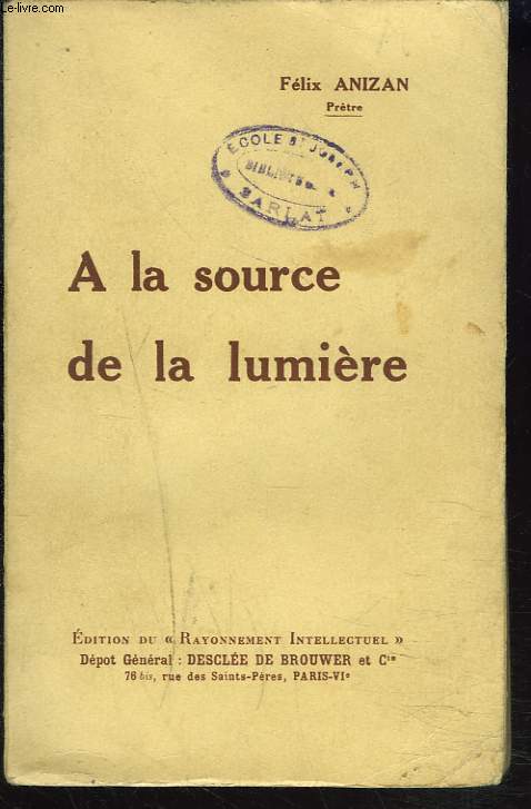 A LA SOURCE DE LA LUMIERE.