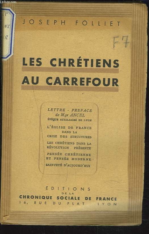 LES CHRETIENS AU CARREFOUR. Lettre-prface de Mgr Ancel vque auxiliaire de Lyon.