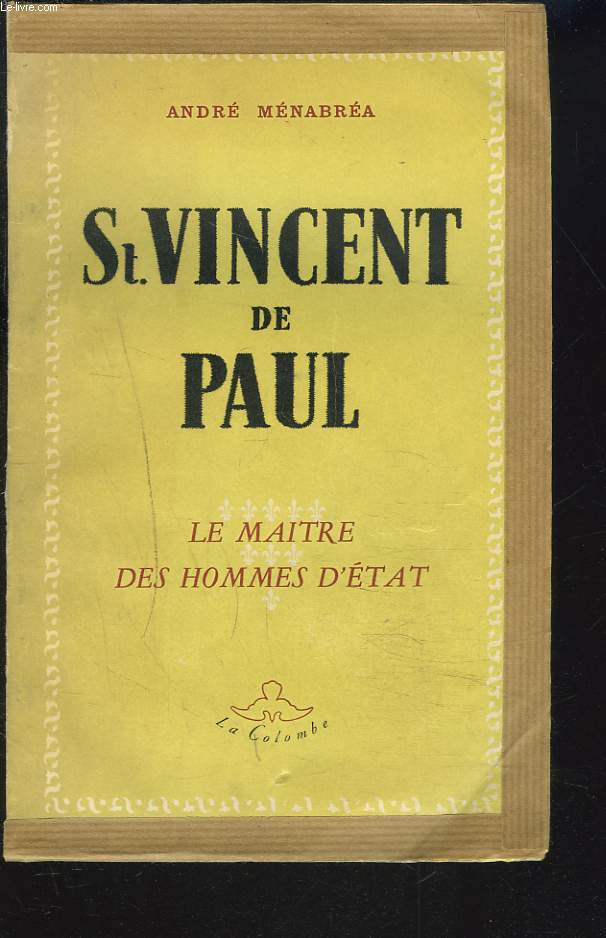 St VINCENT DE PAUL. LE MAITRE DES HOMMES D'ETAT.