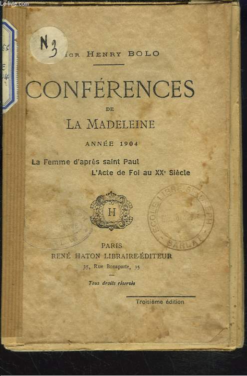 CONFERENCES DE LA MADELEINE. ANNEE 1904. LA FEMME D'APRES SAINT PAUL. L'ACTE DE FOI AU XXe SIECLE.