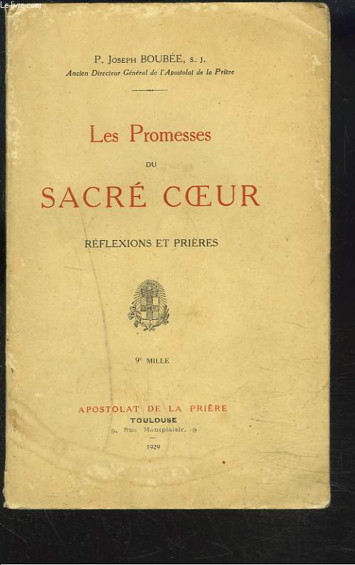 LES PROMESSES DU SACRE COEUR. REFLEXIONS ET PRIERES