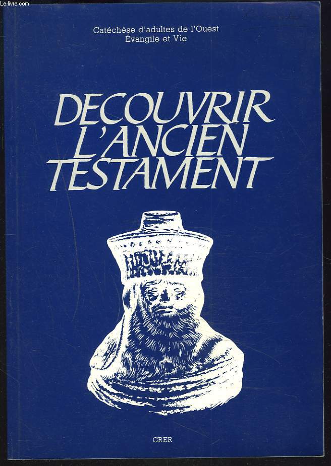 DECOUVRIR L'ANCIEN TESTAMENT.